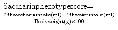 
$$\begin{array}{l}\text{Saccharin}\text{phenotype}\text{score = }\\ \frac{\text{24}­\text{h}\text{saccharin}\text{intake}\text{(ml)}-\text{24}­\text{h}\text{water}\text{intake}\text{(ml)}}{\text{Body}\text{weight}\text{(g)}\times 100}\end{array}$$
